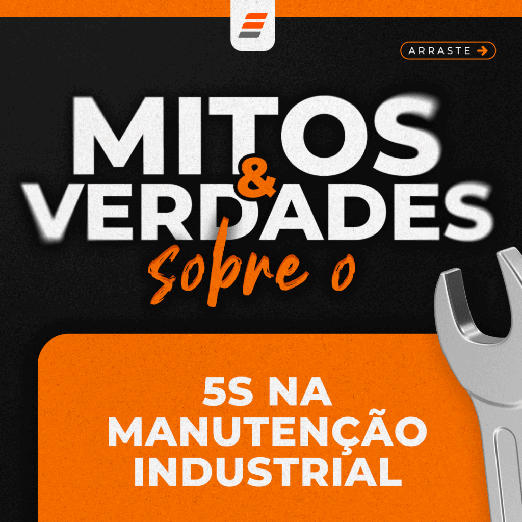 Mito e Verdade sobre o 5S na Manutenção Industrial